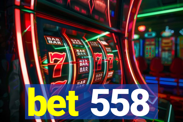 bet 558